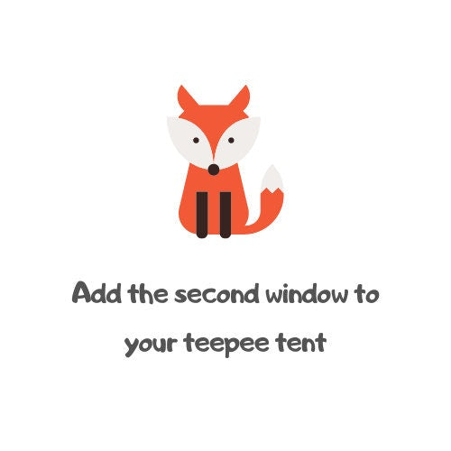 Complement your teepee with the second window